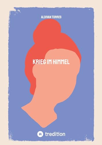 Krieg im Himmel: DE Krieg im Himmel: DE von tredition