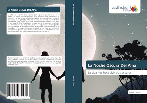 La Noche Oscura Del Alna: La vida nos hace vivir días oscuros La Noche Oscura Del Alna: La vida nos hace vivir días oscuros von JustFiction Edition