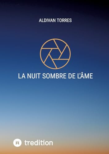 La Nuit Sombre de l'âme La Nuit Sombre de l'âme von tredition