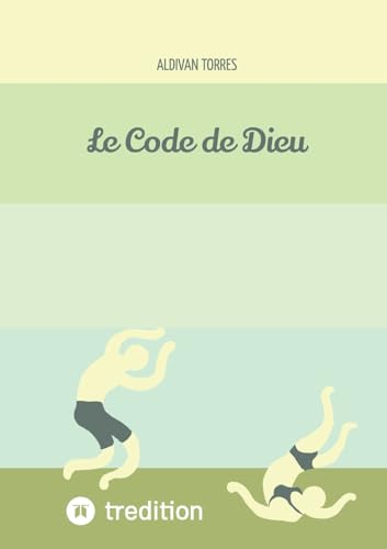 Le Code de Dieu Le Code de Dieu von tredition