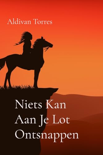 Niets Kan Aan Je Lot Ontsnappen Niets Kan Aan Je Lot Ontsnappen von Aldivan Teixeira Torres