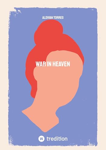 War in Heaven: DE War in Heaven: DE von tredition