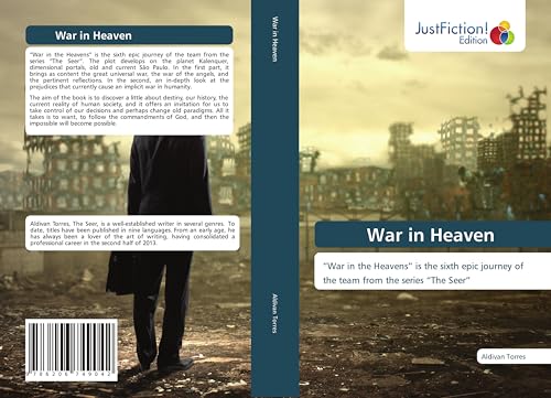 War in Heaven: ¿War in the Heavens¿ is the sixth epic journey of the team from the series ¿The Seer¿ War in Heaven: ¿War in the Heavens¿ is the sixth epic journey of the team from the series ¿The Seer¿ von JustFiction Edition