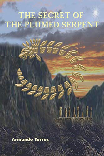 The Secret of the Plumed Serpent: Further Conversations with Carlos Castaneda von Independently published