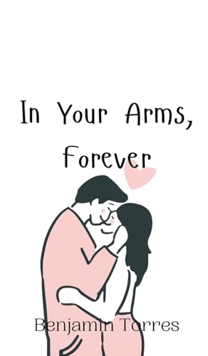 In Your Arms, Forever von Creative Arts Management OÜ