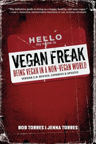 Vegan Freak: Being Vegan in a Non-Vegan World (Tofu Hound Press) von PM Press