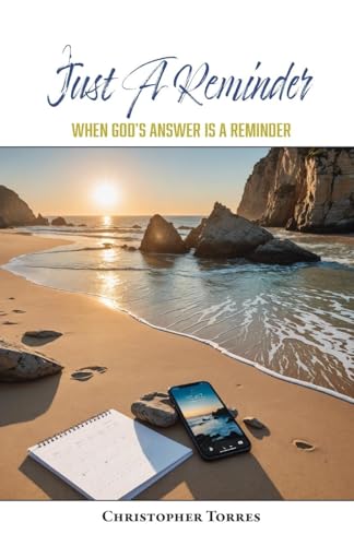 Just A Reminder: When God's Answer Is A Reminder von Trilogy Christian Publishing, Inc.