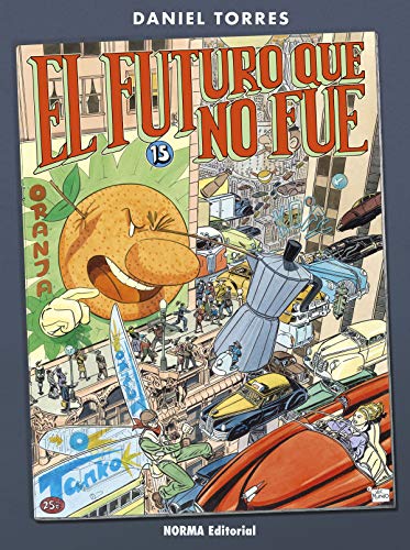 El futuro que no fue von NORMA EDITORIAL, S.A.
