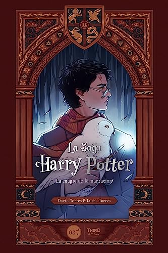 La Saga Harry Potter - La magie de la narration: La magie de la narration