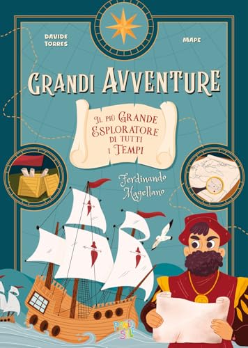 Ferdinando Magellano. Il più grande esploratore di tutti i tempi von Pane e Sale