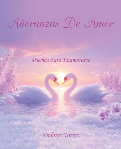 Añoranzas De Amor: Poemas Para Enamorarse von Balboa Press