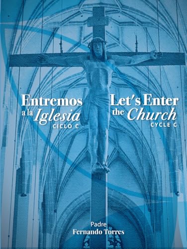 Entremos a la Iglesia-Let's Enter the Church: Ciclo C-Cycle C von Independently published