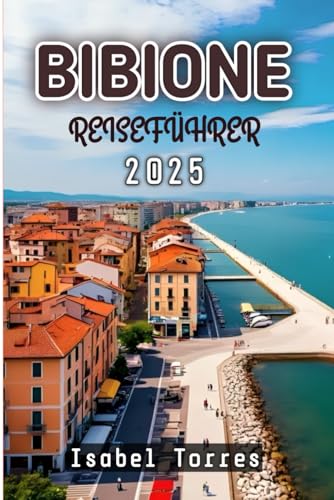 Bibione Reiseführer 2025 von Independently published