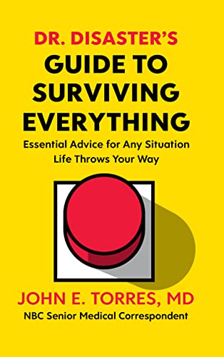 Dr. Disaster's Guide To Surviving Everything: Essential Advice for Any Situation Life Throws Your Way von Harvest