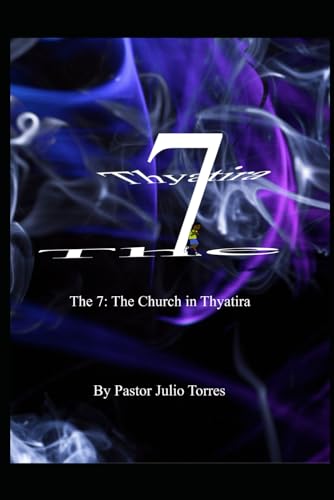 The 7: Thyatira von Independently published