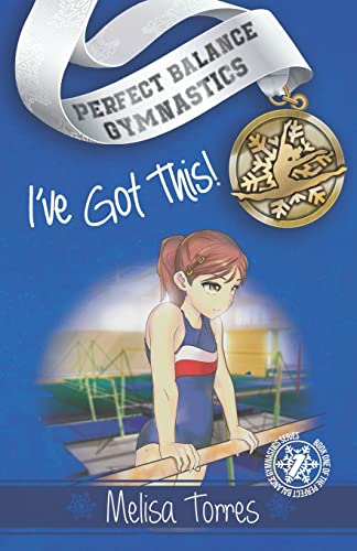 I've Got This! (Perfect Balance Gymnastics Series, Band 1)