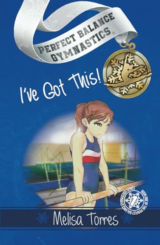 I've Got This! (Perfect Balance Gymnastics Series, Band 1)
