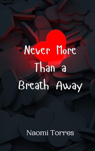 Never More Than a Breath Away von Creative Arts Management OÜ
