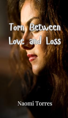 Torn Between Love and Loss von Creative Arts Management OÜ