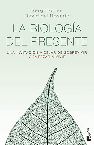 La biología del presente: Una invitación para dejar de sobrevivir y empezar a vivir (Prácticos siglo XXI) von Booket