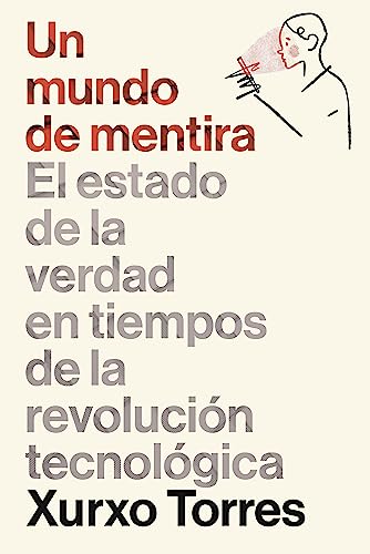 Un mundo de mentira: El estado de la verdad en tiempos de la revolución tecnológica (Gestión 2000) von Gestión 2000