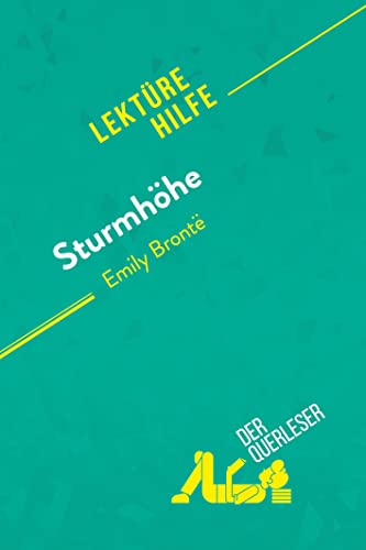 Sturmhöhe von Emily Brontë (Lektürehilfe): Detaillierte Zusammenfassung, Personenanalyse und Interpretation von derQuerleser.de