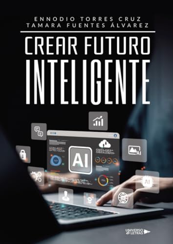 Crear Futuro Inteligente Crear Futuro Inteligente von Universo de Letras