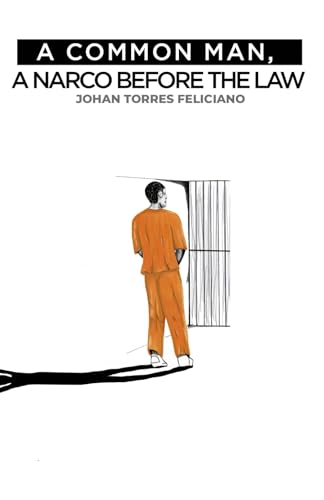 A Common Man, a Narco Before the Law von Barker Publishing LLC