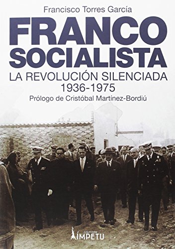 Franco socialista : el franquismo social o La revolución silenciada del pueblo español (Historia) von SND Editores