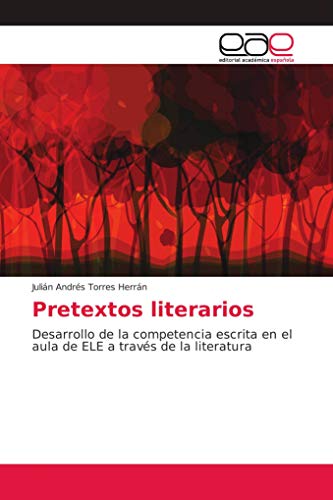 Pretextos literarios: Desarrollo de la competencia escrita en el aula de ELE a través de la literatura