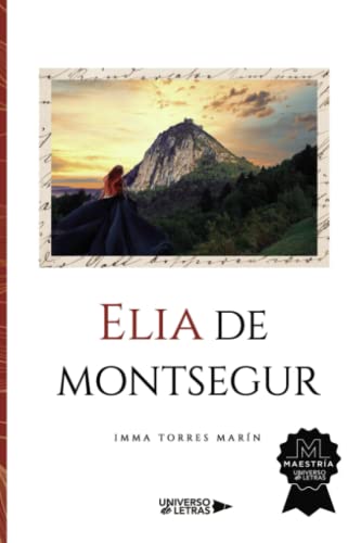 ELIA DE MONTSEGUR ELIA DE MONTSEGUR von Universo de Letras