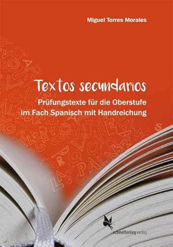 Textos secundarios: Prüfungstexte für die Oberstufe im Fach Spanisch mit Handreichung