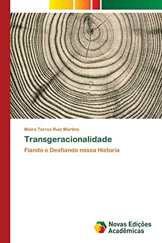 Transgeracionalidade: Fiando e Desfiando nossa Historia