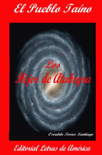 El Pueblo Taíno, Los Hijos de Atabeyra