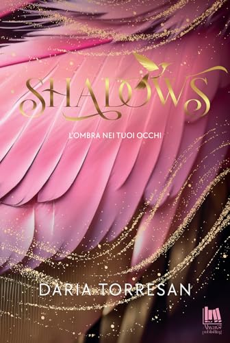 Shadows. L'ombra nei tuoi occhi (Always romance) von Always Publishing