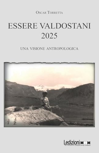 Essere valdostani 2025. Una visione antropologica (Antropologia) von Ledizioni