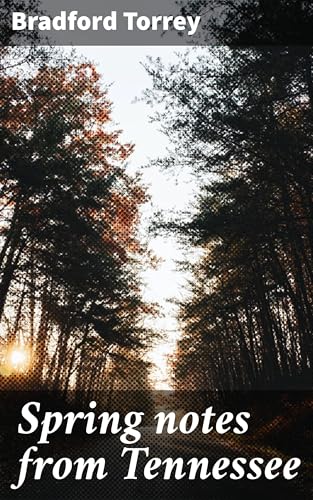 Spring Notes From Tennessee von Anson Street Press