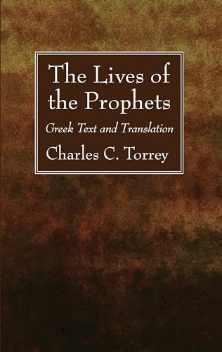 The Lives of the Prophets: Greek Text and Translation von Wipf & Stock Publishers