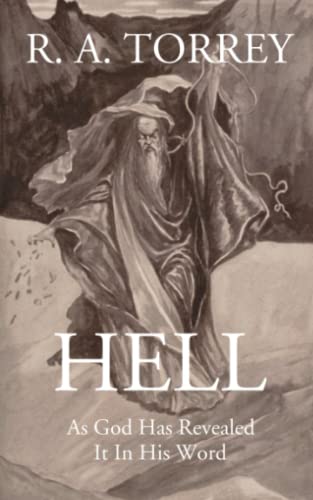 Hell: As God has Revealed it in His Word von Independently published