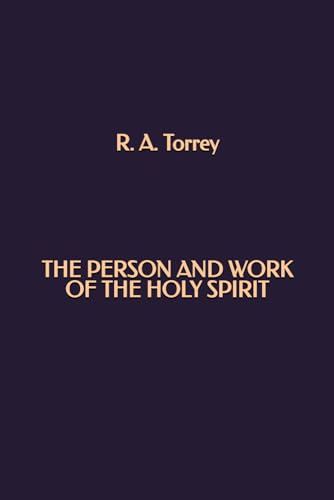 The Person and Work of The Holy Spirit von Independently published