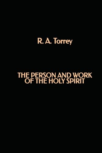 The Person and Work of The Holy Spirit von Independently published