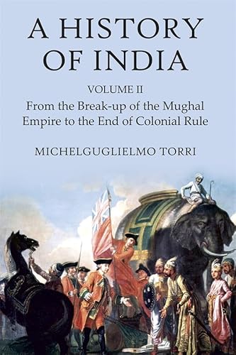 A History of India Volume 2: From the Break-Up of the Mughal Empire to the End of Colonial Rule von Boydell & Brewer