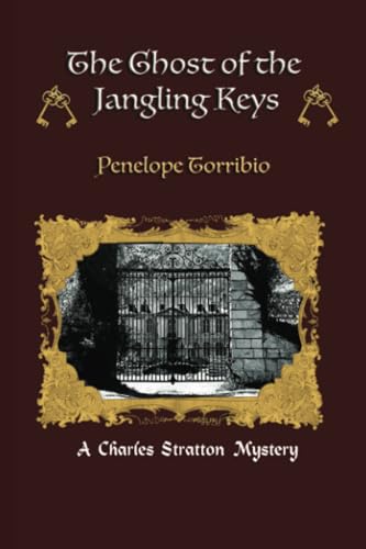 The Ghost of the Jangling Keys (A Charles Stratton Mystery, Band 1) von PublishDrive