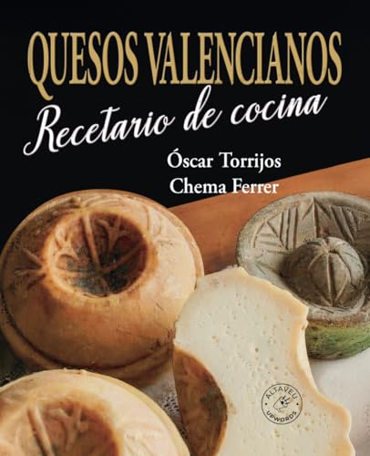 Quesos valencianos. Recetario de cocina von UPWORDS-ALTAVEU