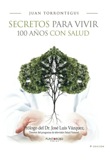 Secretos para vivir 100 años con salud von Punto Rojo Libros, S.L.