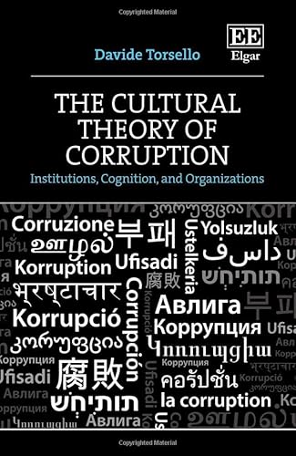 The Cultural Theory of Corruption: Institutions, Cognition, and Organizations