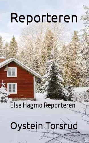 Reporteren: Else Hagmo Reporteren von Independently published