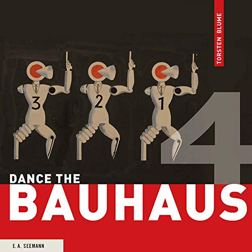 Dance the Bauhaus von Seemann Henschel