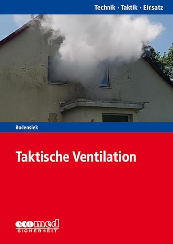 Taktische Ventilation: Reihe: Technik - Taktik - Einsatz von ecomed