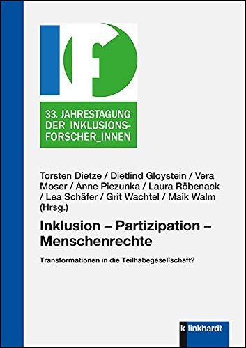 Inklusion - Partizipation - Menschenrechte: Transformationen in die Teilhabegesellschaft? Inklusion - Partizipation - Menschenrechte: Transformationen in die Teilhabegesellschaft?